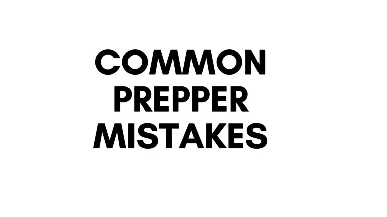 6 common mistakes among Preppers