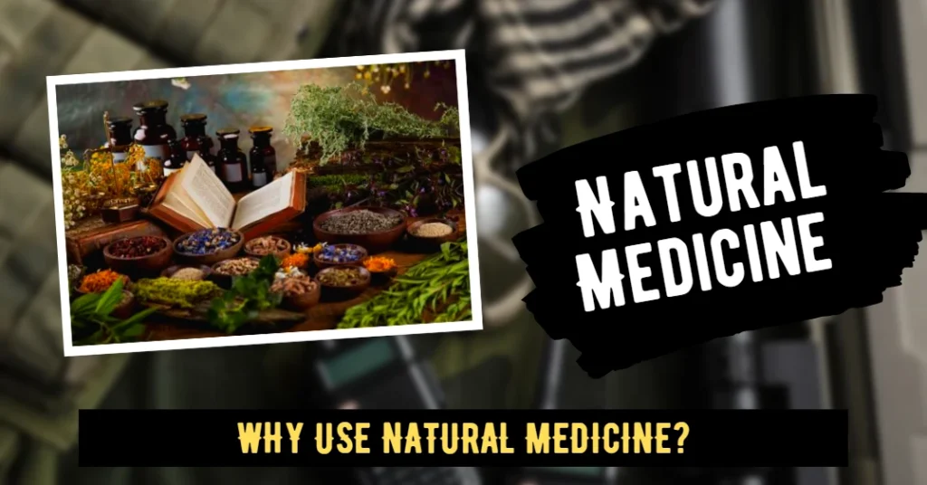 Why Use Natural Medicine