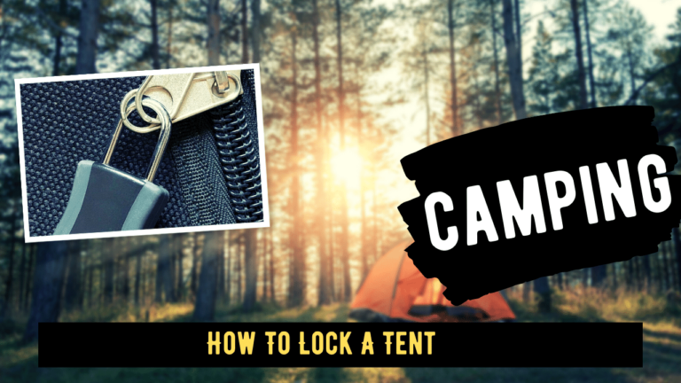 How To Lock A Tent