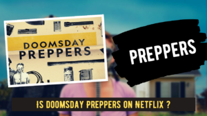 Is doomsday Preppers on Netflix ?