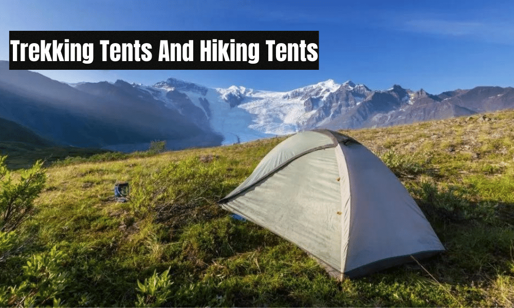 Trekking Tents And Hiking Tents